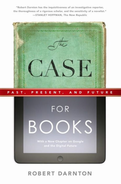 The Case for Books: Past, Present, and Future