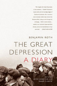 Title: The Great Depression: A Diary, Author: Benjamin Roth