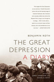 Title: The Great Depression: A Diary, Author: Benjamin Roth
