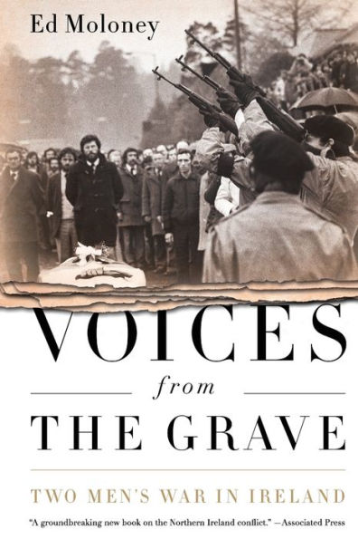 Voices from the Grave: Two Men's War in Ireland