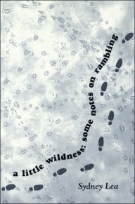 A Little Wildness: Some Notes on Rambling