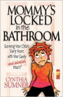Mommy's Locked in the Bathroom