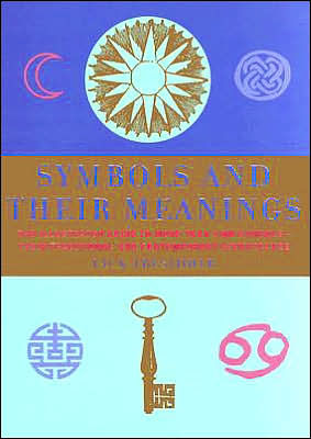 Symbols And Their Meanings The Illustrated Guide To More Than