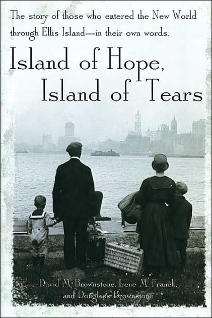 island-of-hope-island-of-tears-by-david-m-brownstone-irene-m-franck