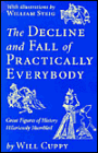 The Decline and Fall of Practically Everybody: Great Figures of History Hilariously Humbled