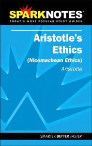 Aristotle's Ethics: Nicomachean Ethics (SparkNotes Literature Guide)