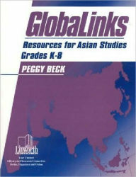 Title: GlobaLinks: Resources for Asian Studies, Grades K-8, Author: Peggy Beck Haines