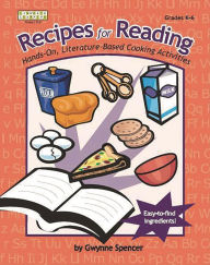 Title: Recipes for Reading: Hands-On, Literature-Based Cooking Activities, Author: Gwynne Spencer