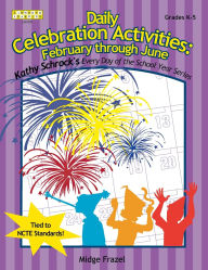 Title: Daily Celebration Activities: February through June, Author: Midge Frazel