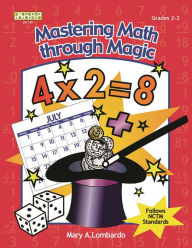 Title: Mastering Math Through Magic, Grades 2-3, Author: Mary A. Lombardo