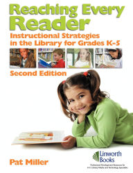 Title: Reaching Every Reader: Instructional Strategies in the Library for Grades K-5, Author: Pat Miller