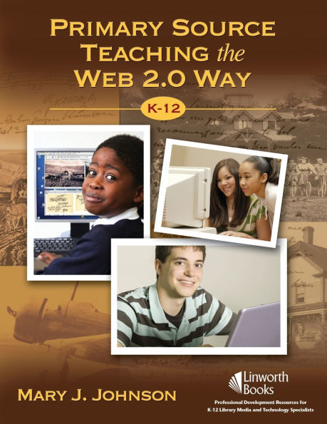 Primary Source Teaching the Web 2.0 Way, K-12