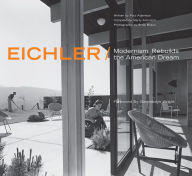 Title: Eichler: Modernism Rebuilds the American Dream, Author: Marty Arbunich