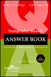 NonProfit Board Answer Book: Practical Guide for Board Members and Chief Executives / Edition 2