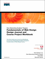 Cisco Networking Academy Program: Fundamentals of Web Design, Design Journal and Course Project Workbook