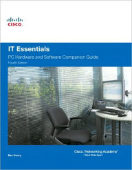 IT Essentials: PC Hardware and Software Companion Guide / Edition 4