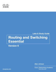 Title: Routing and Switching Essentials v6 Labs & Study Guide, Author: Cisco Networking Academy