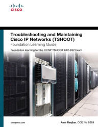 Title: Troubleshooting and Maintaining Cisco IP Networks (TSHOOT) Foundation Learning Guide: Foundation learning for the CCNP TSHOOT 642-832, Author: Amir Ranjbar