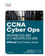 CCNA Cyber Ops (SECFND #210-250 and SECOPS #210-255) Official Cert Guide Library / Edition 1