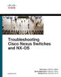 Troubleshooting Cisco Nexus Switches and NX-OS / Edition 1