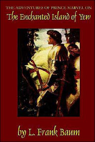 Title: The Enchanted Island of Yew, Author: L. Frank Baum