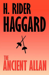 Title: The Ancient Allan, Author: H. Rider Haggard