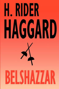 Title: Belshazzar, Author: H. Rider Haggard
