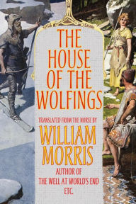 The House Of The Wolfings