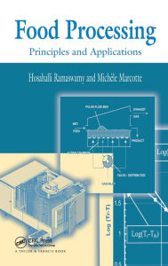 Title: Food Processing: Principles and Applications / Edition 1, Author: Hosahalli S. Ramaswamy