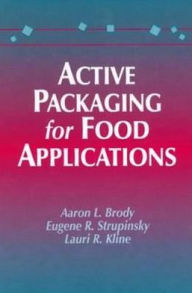 Title: Active Packaging for Food Applications / Edition 1, Author: Aaron L. Brody