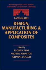 Title: CANCOM 2001 Proceedings of the 3rd Canadian International Conference on Composites / Edition 1, Author: S.V. Hoa