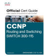 CCNP Routing and Switching SWITCH 300-115 Official Cert Guide / Edition 1