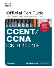 Title: CCENT/CCNA ICND1 100-105 Official Cert Guide, Author: Wendell Odom