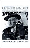 Citizen Clinton: And Other Political Parodies