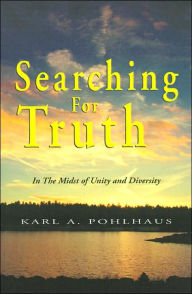 Searching for Truth: In the Midst of Unity and Diversity