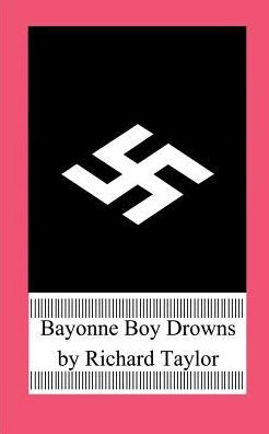 Bayonne Boy Drowns By Richard Taylor Paperback Barnes Noble