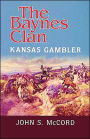 The Baynes Clan: Kansas Gambler