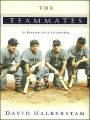 The Teammates: A Portrait of a Friendship