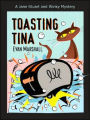 Toasting Tina