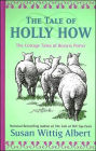The Tale of Holly How (Cottage Tales of Beatrix Potter Series #2)