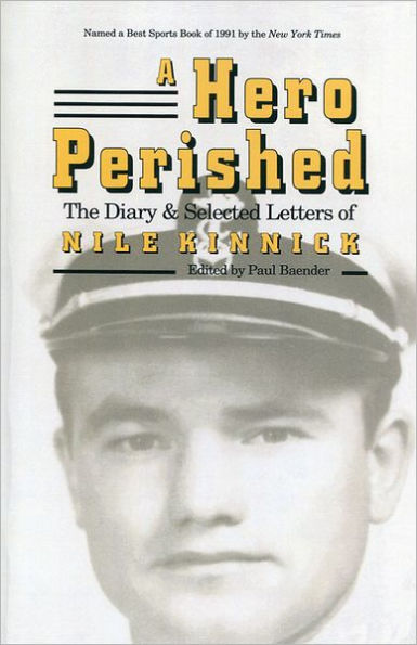 A Hero Perished: The Diary and Selected Letters of Nile Kinnick