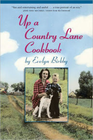 Title: Up a Country Lane Cookbook, Author: Evelyn Birkby