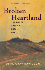 Title: Broken Heartland: The Rise of America's Rural Ghetto, Author: Osha Gray Davidson