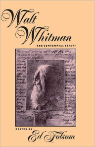 Title: Walt Whitman: The Centennial Essays, Author: Ed Folsom