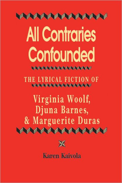 All Contraries Confounded: The Lyrical Fiction