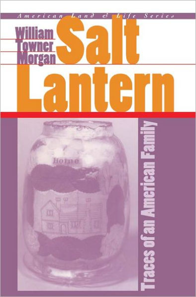 Salt Lantern: Traces of an American Family