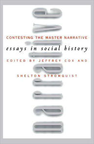 Title: Contesting the Master Narrative: Essays In Social History, Author: Jeffrey Cox