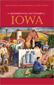 Title: The Biographical Dictionary of Iowa, Author: David Hudson