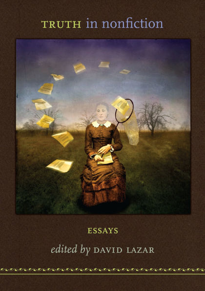 Truth in Nonfiction: Essays