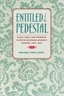 Entitled to the Pedestal: Place, Race, and Progress in White Southern Women's Writing, 1920-1945